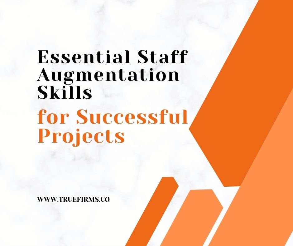 Essential Staff Augmentation Skills for Successful Projects