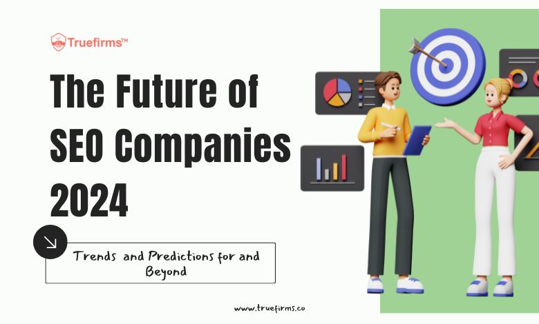 The Future of SEO Companies 2024