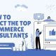 How to Select the Top eCommerce Consultants